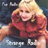 Strange Radio - Pop Radio